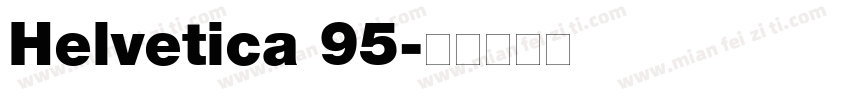 Helvetica 95字体转换